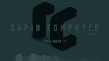 Rapid Composer Works 2019  BRUSH OUT