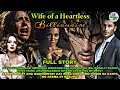 Full story  wife of a heartless billionaire  rosa  patrick love series