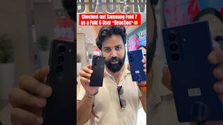 Samsung Fold 7 As A Fold 6 User - My Reaction