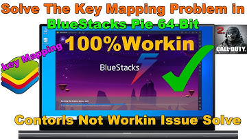 Solve the Key Mapping Problem in Bluestacks Pie 64(Beta) COD MOBILE|100%Workin|NEW2021FOR COD MOBILE