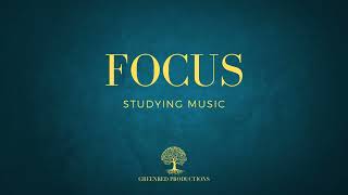Focus Music for Work and Studying, Relaxing Background Music for Focus