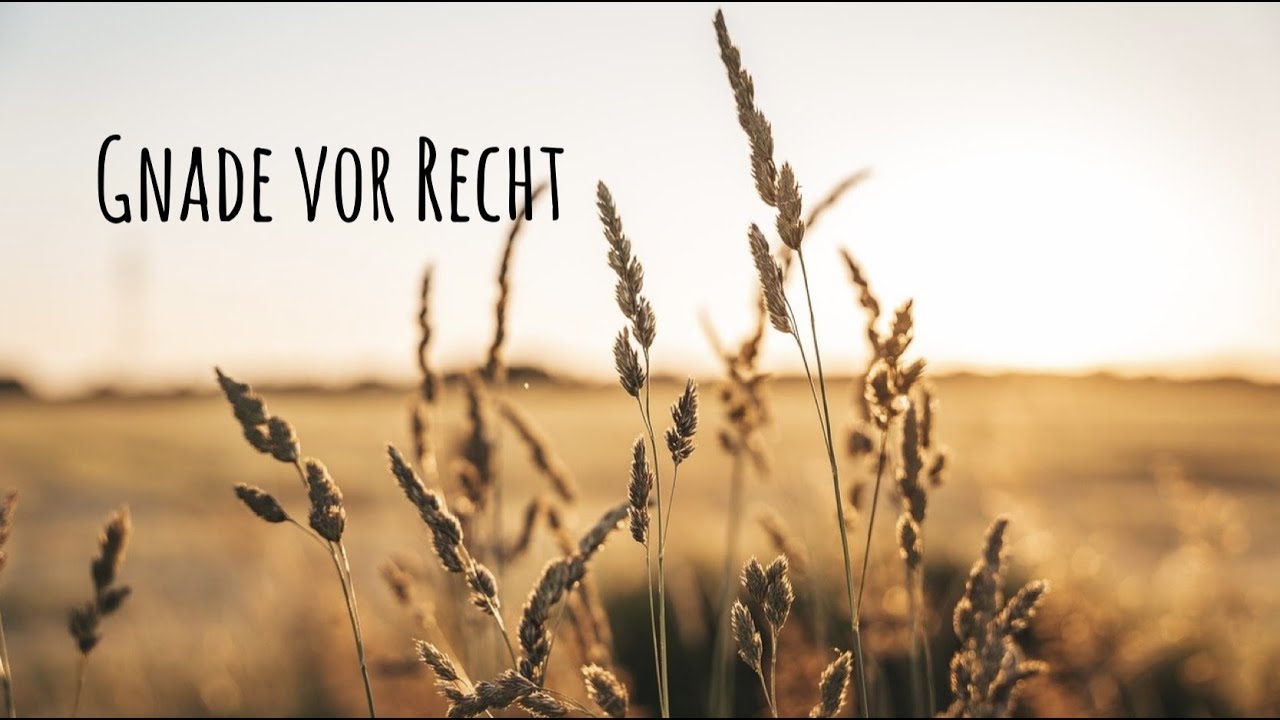 Gnade Vor Recht Ergehen Lassen www.youtube.com
