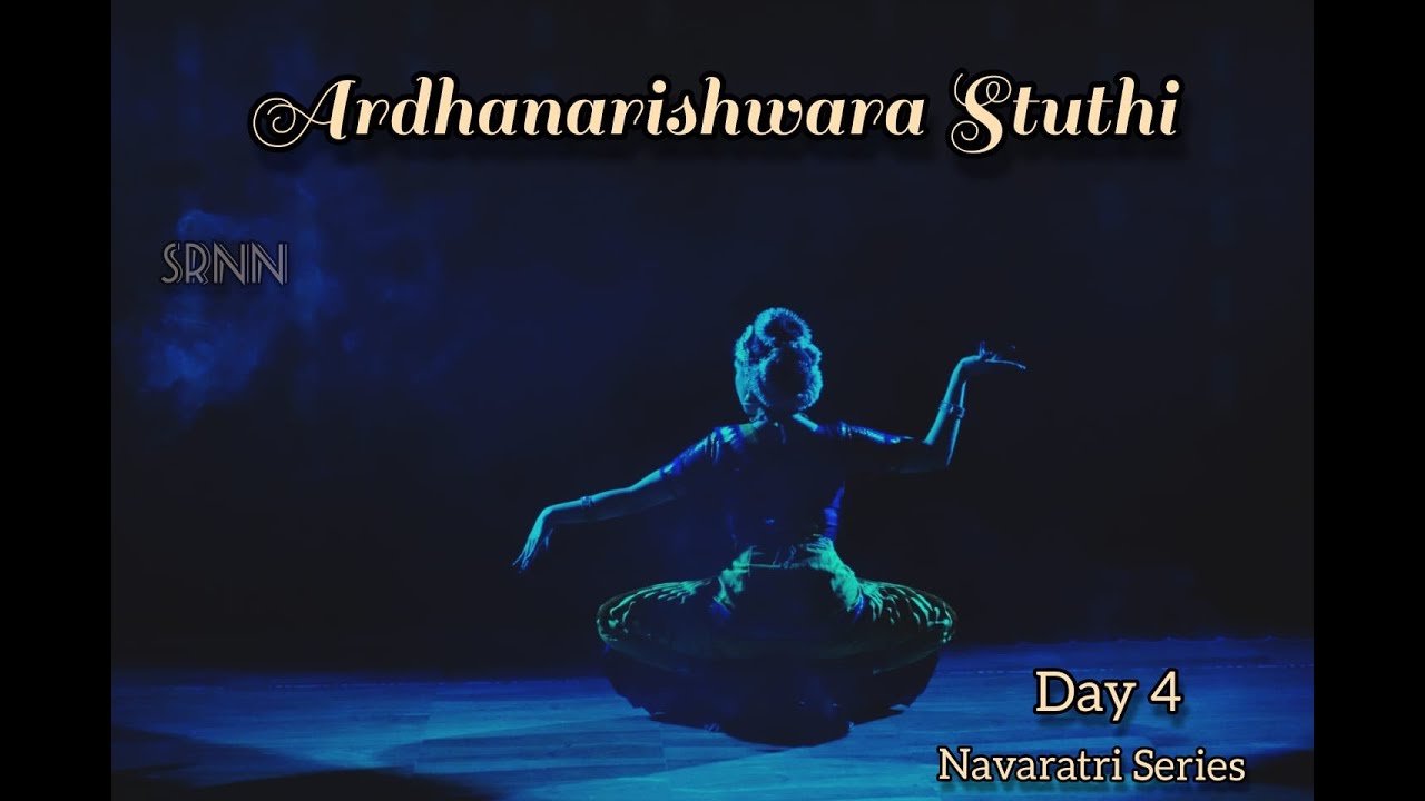 Ardhanarishwara Stuthi ll Shiva Shakti ll Navaratri Series ll Bharatanatyam ll SRNN