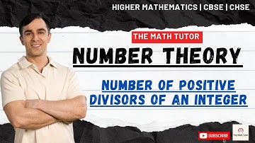 Finding the Number of Positive Divisors of a Number | Step-by-Step Guide