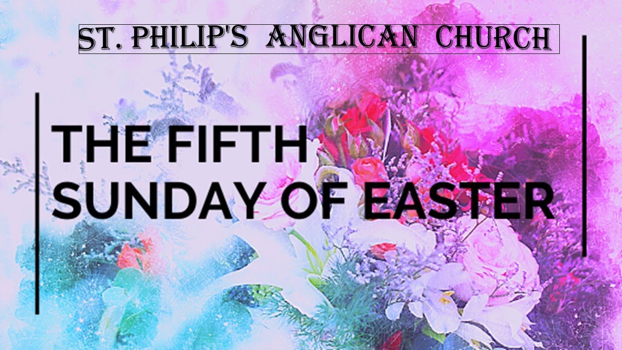 Fifth Sunday Of Easter Youtube