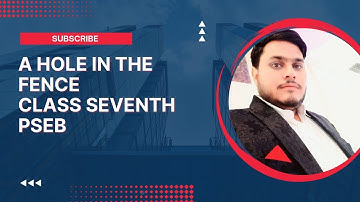 Class 7,Exercise and Questions Answers - A Hole In The Fence (Lesson 10)