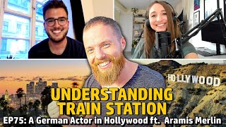 EP75: A German Actor in Hollywood ft. @AramisMerlin
