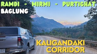 Kaligandaki Corridor || Ramdi - Mirmi - Purtighat - Baglung || India - China Connection Road Update