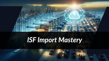 Mastering ISF Importer Duties: A Quick Guide