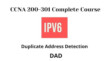 IPv6 Duplicate Address Detection | IPv6 DAD