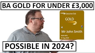 BA Gold Status For Under £3,000 | Is This Possible in 2024?