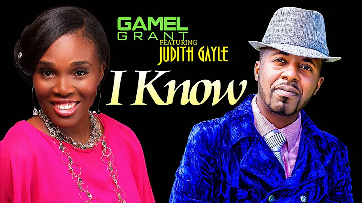 I Know - Gamel Grant feat. Judith Gayle