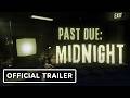 Past Due: Midnight - Official Announcement Trailer