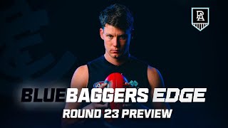 Bluebaggers Edge | Preview | Round 23 v Port Adelaide
