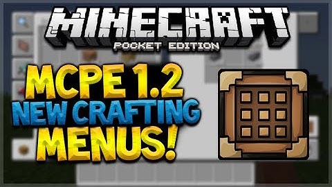 MCPE 1.2 NEW MENUS! Minecraft Pocket Edition - 1.2 WHOLE NEW CRAFTING!