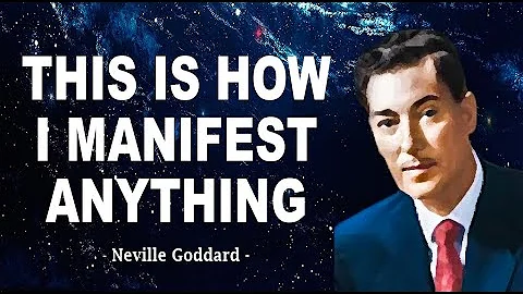 Neville Goddard - This is How I Manifest Anything ...