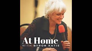 #230: Yard Work and Self-Inquiry (Part Two) • The Work of Byron Katie®