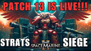 PATCH 13 IS HERE!! NEW Strats & NEW Siege!! Space Marine 2 Gameplay and WARHAMMER SKULLS