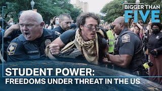 Student Power: Freedoms under threat in the U.S. | Bigger Than Five