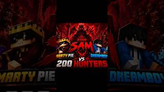 Dream Boy And SmartyPie Vs 200 hunters📈🔥|KingSam|