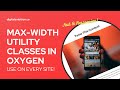 Add These Max-Width Utility Classes to Every Oxygen Site!