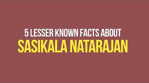 5 Lesser Known Facts About Sasikala Natarajan