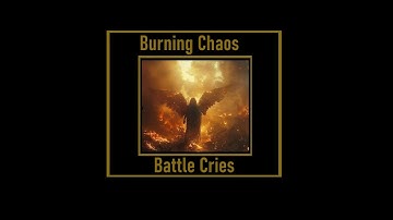 Burning Chaos - Battle Cries  (2025) #burningchaos