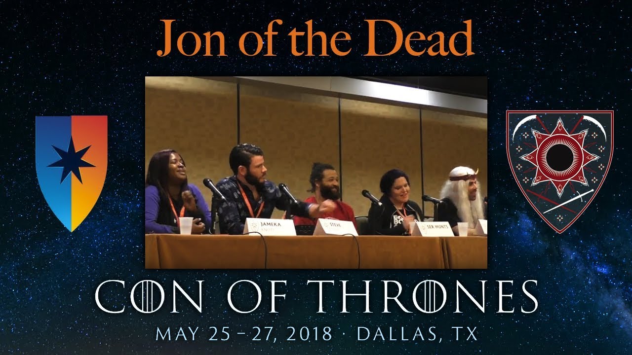 Con of Thrones 2018: Jon of the Dead