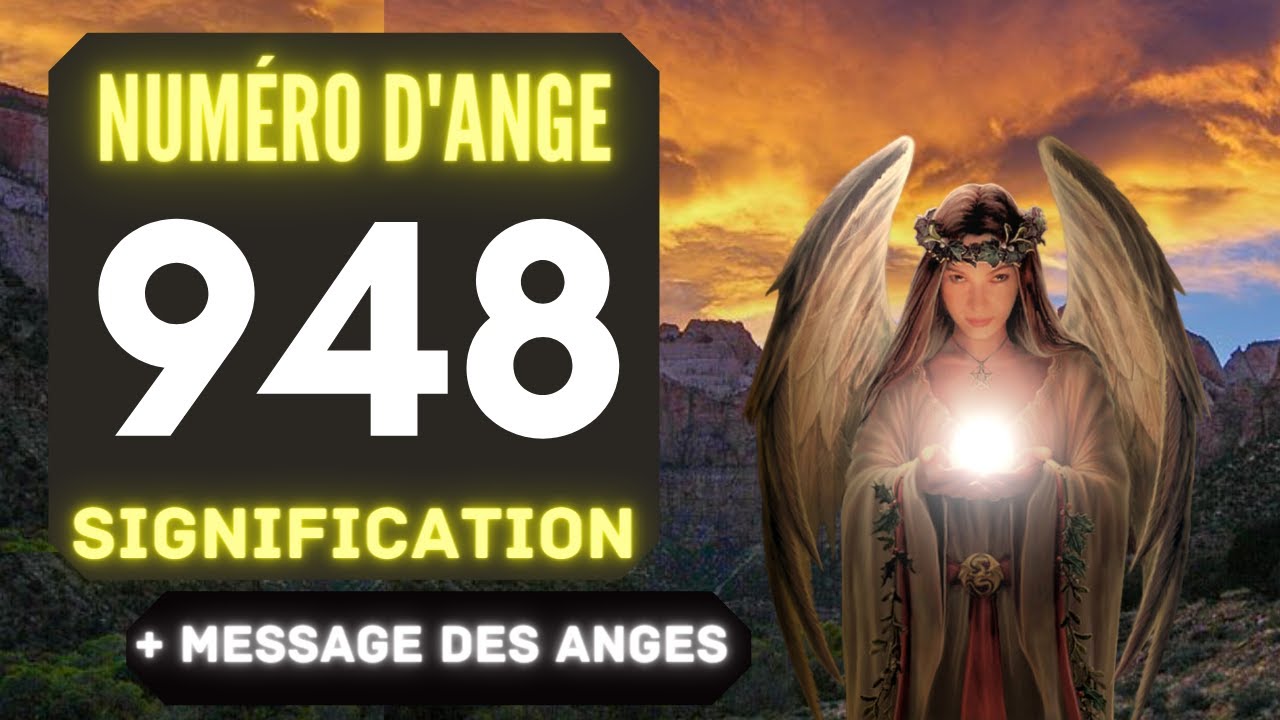 Chiffre Anglique 948 Le Profond Signification Du Nombre 948 