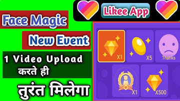 Likee App New Face Magic Event// Jite Diamonds, Bens or Feature Promoter Badge.
