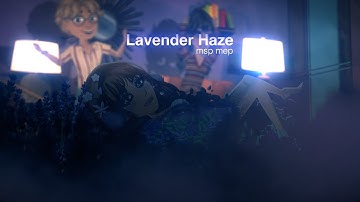Lavender Haze | CLOSED MSP MEP