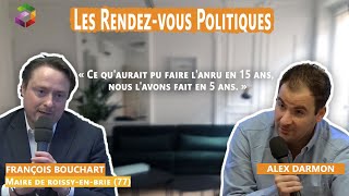 [Rendez-vous Politique] François BOUCHART - Maire de Roissy en Brie (77)