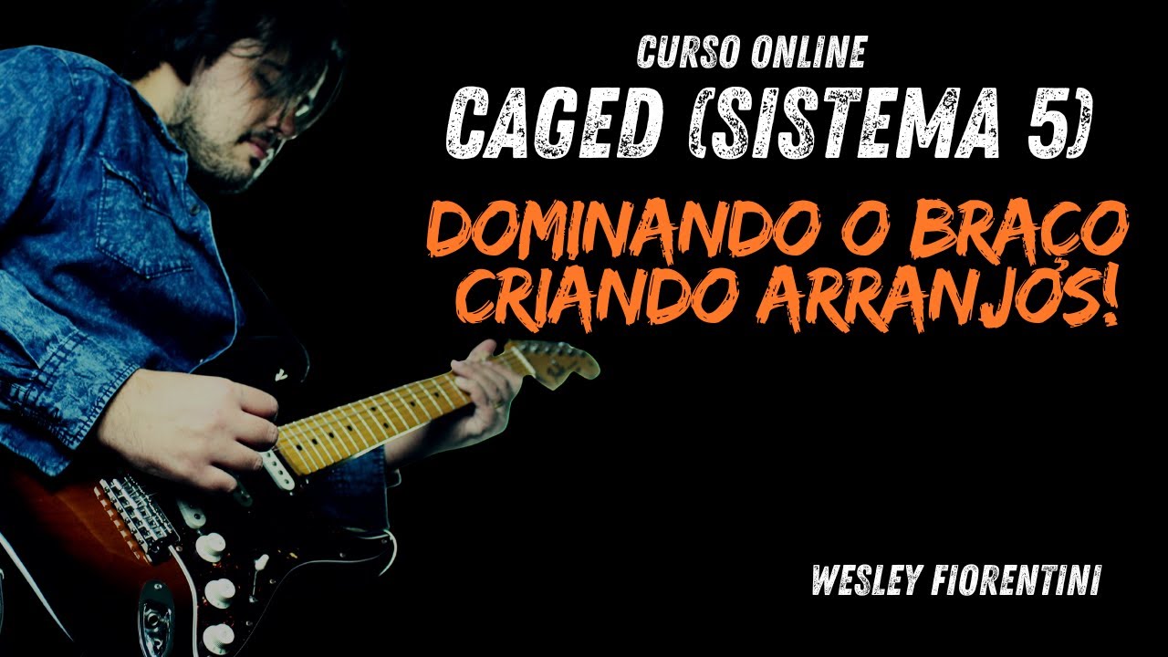 Não toque violão na guitarra! Toque por região e crie arranjos com o CAGED (sistema 5)