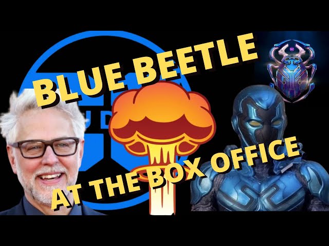 Box Office Expert Says James Gunn's Blue Beetle isn't Failing Due to Weak  Marketing But What We Feared All Along - FandomWire