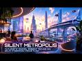 Silent Metropolis | Futuristic Minimal Ambient Techno Mix | Sci-Fi Cyberpunk Focus Flow