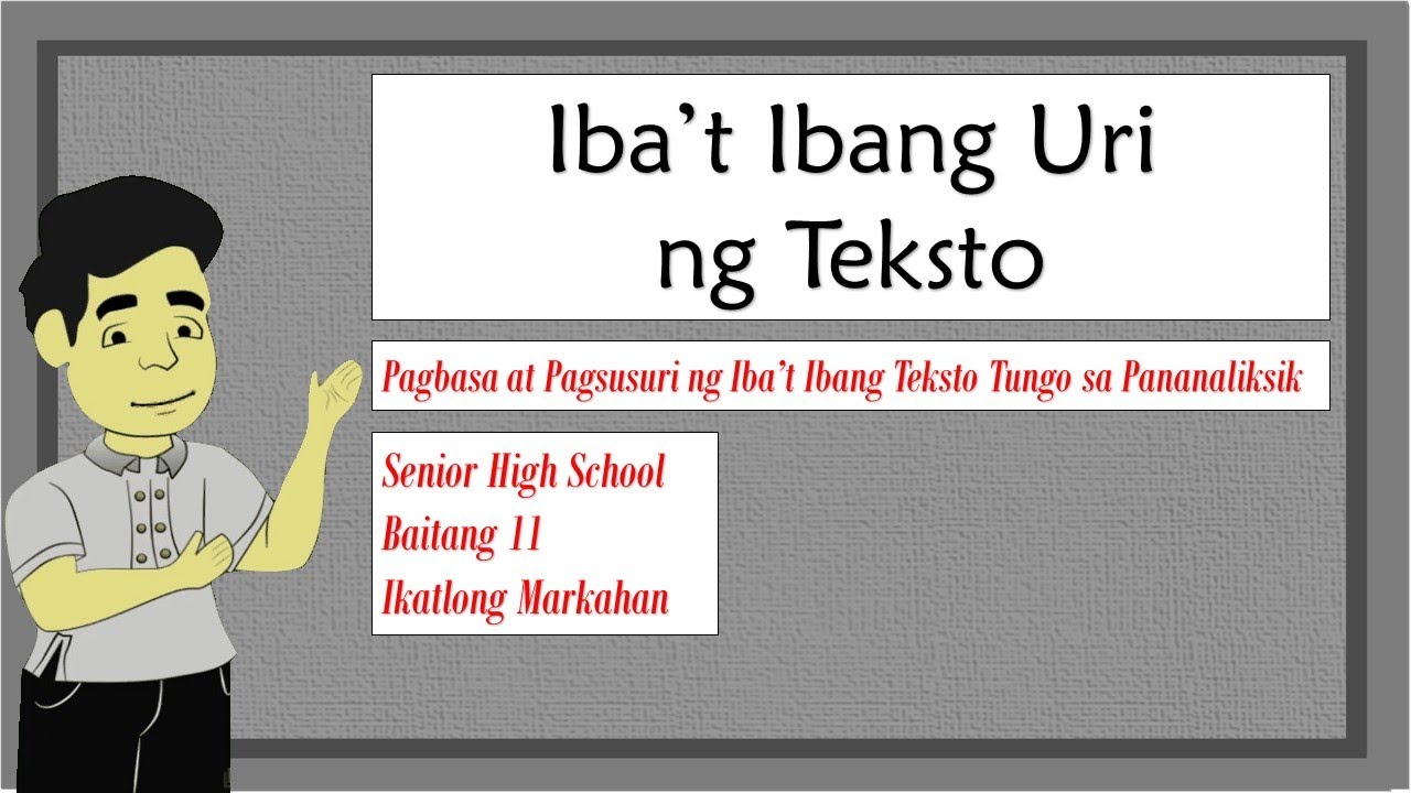 Ibat Ibang Uri ng Teksto I Pagbasa at Pagsusuri ng Ibat Ibang Teksto Tungo sa Pananaliksik