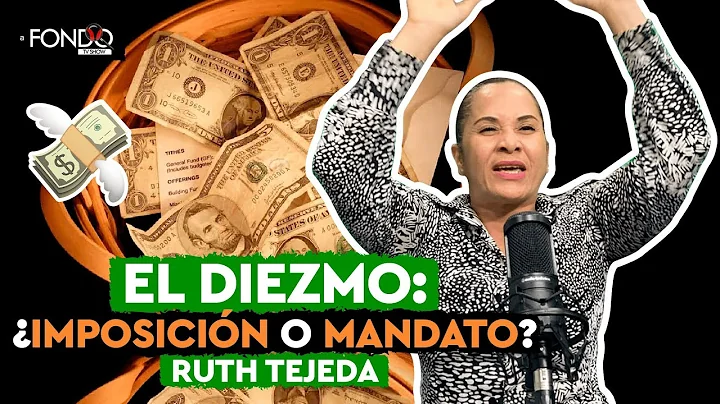EL DIEZMO ES UN NEGOCIO DE LOS PASTORES? RUTH TEJADA