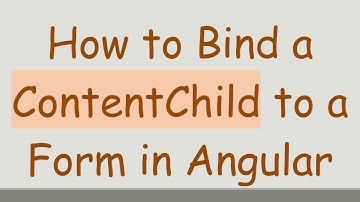 How to Bind a ContentChild to a Form in Angular