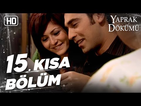 Yaprak Dökümü 15. Kısa Bölüm
