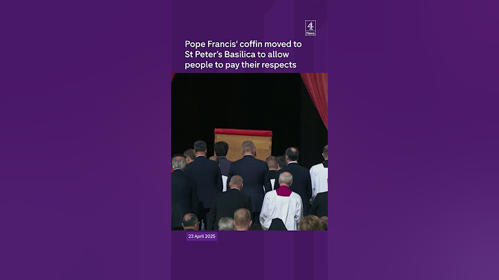 Pope Francis' coffin moved to St Peter's Basilica to allow people to pay their respects