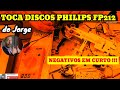 TOCA DISCOS PHILIPS FP212 - REVISÃO GERAL
