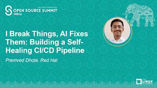 I Break Things, AI Fixes Them: Building a Self-Healing CI/CD Pipeline - Premved Dhote, Red Hat