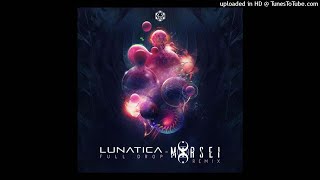 Lunatica - Full Drop (MoRsei Remix)