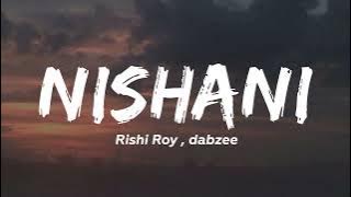 Nishani - Rishi Roy,Dabzee