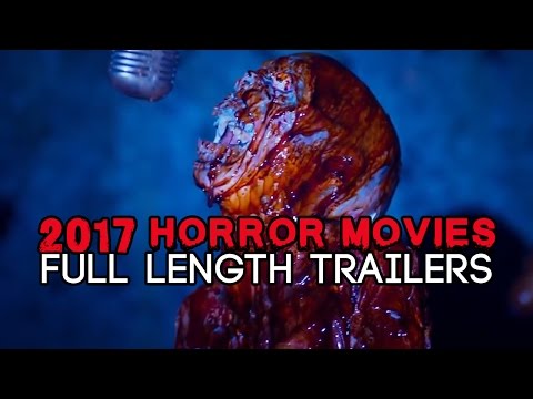 Horror Movies 2017 (FULL LENGTH TRAILERS)