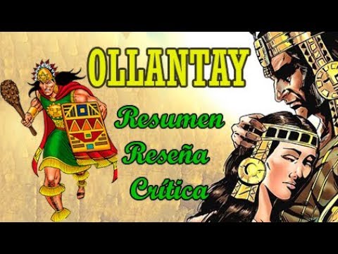 OLLANTAY: Resumen/Reseña/Crítica