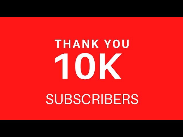 10K SUBSCRIBERS class=