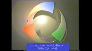 (MONTAGEM) Rede Record | Vinheta de intervalo (1996) Com VHS.