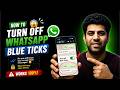 How To Turn off Whatsapp Blueticks