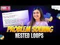 Python Nested Loop Related Problems - Part 3 | Python Tutorial - Python Full Course For Beginners